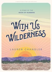Cover image for With Us In the Wilderness Teen Girls' Bible Study Book