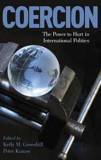 Cover image for Coercion: The Power to Hurt in International Politics