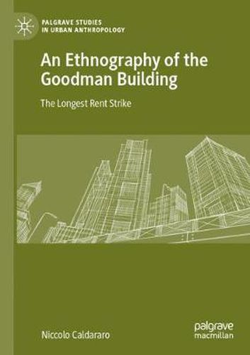 Cover image for An Ethnography of the Goodman Building: The Longest Rent Strike