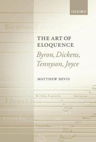 The Art of Eloquence: Byron, Dickens, Tennyson, Joyce