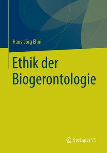 Cover image for Ethik Der Biogerontologie