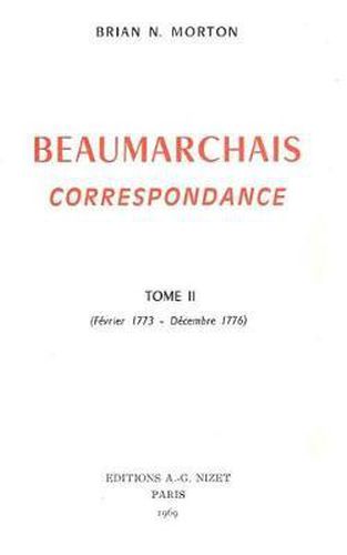 Beaumarchais, Correspondance, T2 (Fevrier 1773-Decembre 1776)