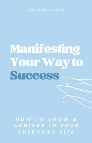 Cover image for Manifesting Your Way to Success