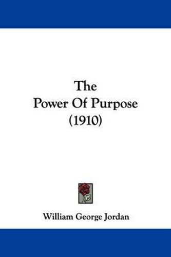 Cover image for The Power of Purpose (1910)