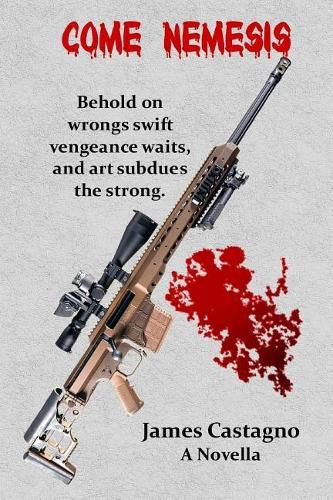 Cover image for Come Nemesis: Behold On Wrongs Swift Vengeance Waits