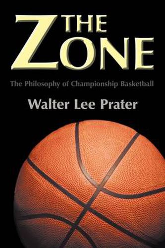 Cover image for The Zone: The Philosophy of Championship Basketball