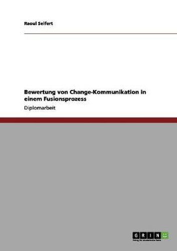 Cover image for Bewertung von Change-Kommunikation in einem Fusionsprozess