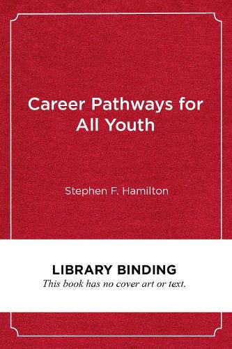 Cover image for Career Pathways for All Youth: Lessons from the School-to-Work Movement