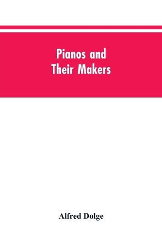 Cover image for Pianos and their makers