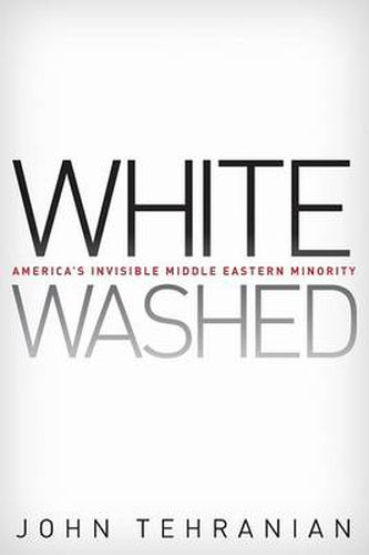 Cover image for Whitewashed: America's Invisible Middle Eastern Minority