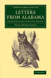 Cover image for Letters from Alabama (U.S.): Chiefly Relating to Natural History