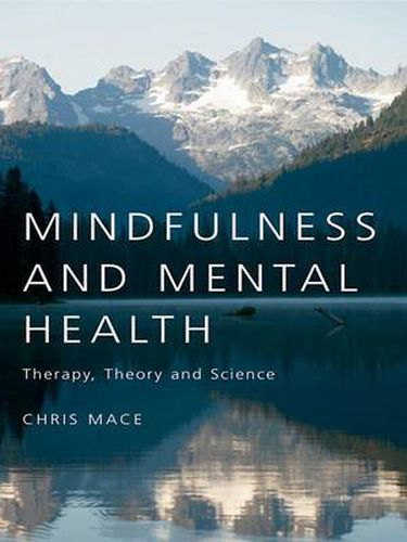 Cover image for Mindfulness and Mental Health: Therapy, Theory and Science