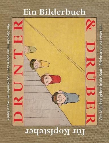 Cover image for Drunter & Druber / Topsys & Turvys: Ein Bilderbuch fur Kopfsteher