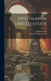 Cover image for Epistolarum Libri Quatuor