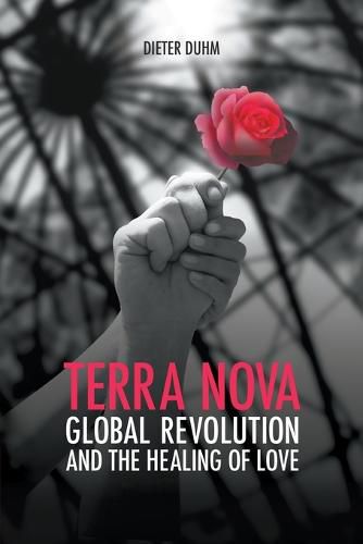 Cover image for Terra Nova. Global Revolution and the Healing of Love