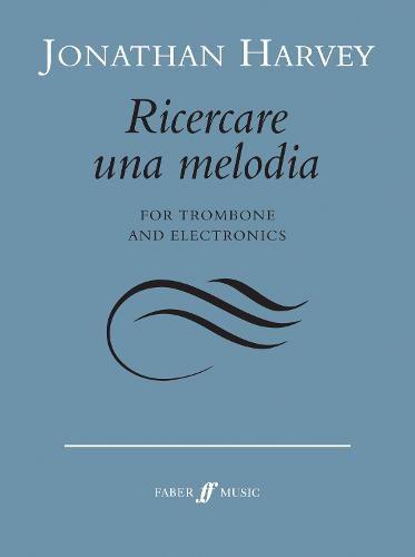 Cover image for Ricercare Una Melodia: For Trombone and Electronics