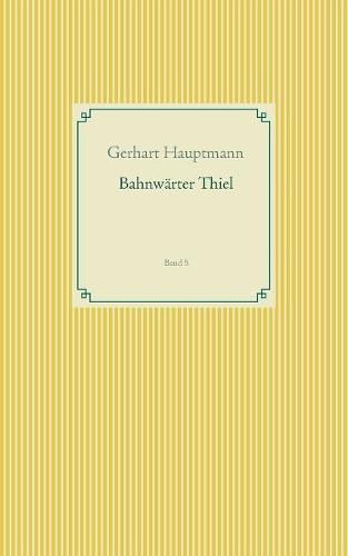 Bahnwarter Thiel: Band 5