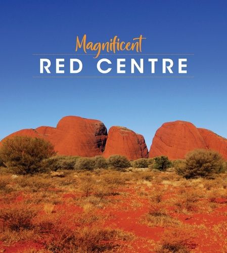 Cover image for The Magnificent Red Centre