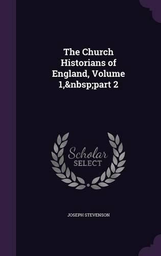 The Church Historians of England, Volume 1, Part 2