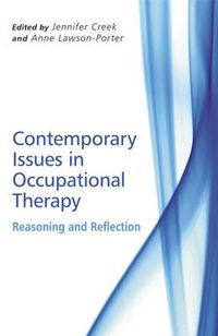 Cover image for Contemporary Issues in Occupational Therapy: Reasoning and Reflection