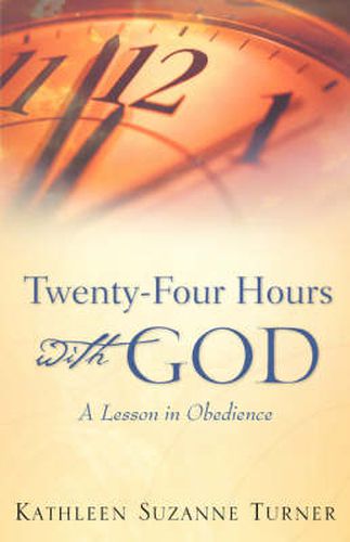 Cover image for Twenty-Four Hours with God