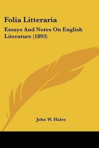 Folia Litteraria: Essays and Notes on English Literature (1893)