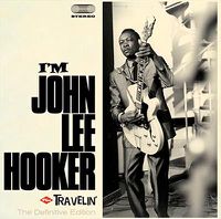 Cover image for Im John Lee Hooker / Travelin