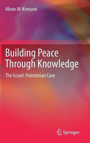 Building Peace Through Knowledge: The Israeli-Palestinian Case