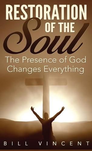 Cover image for Restoration of the Soul (Pocket Size): The Presence of God Changes Everything