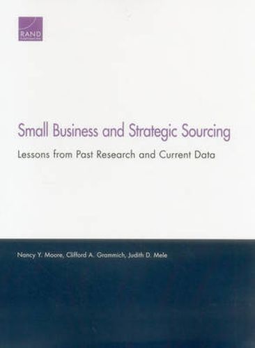 Small Business and Strategic Sourcing: Lessons from Past Research and Current Data