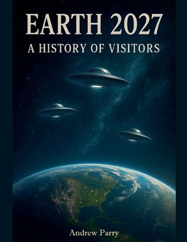 Cover image for Earth 2027 A History of Visitors