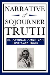 Cover image for Narrative of Sojourner Truth (An African American Heritage Book)