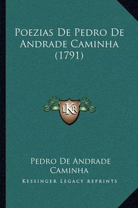 Cover image for Poezias de Pedro de Andrade Caminha (1791)