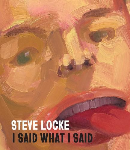 Cover image for Steve Locke: I Said What I Said