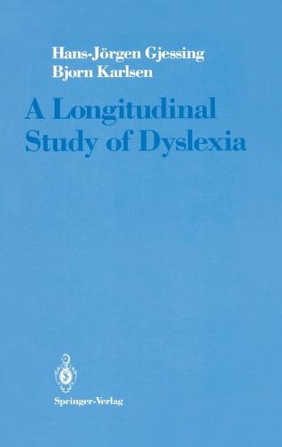 Cover image for A Longitudinal Study of Dyslexia: Bergen's Multivariate Study of Children's Learning Disabilities