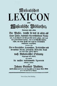 Cover image for Musicalisches Lexicon Ober Musicalische Bibliothec (Faksimile 1732 - Musikalisches Lexikon Oder Musikalische Bibliotek).