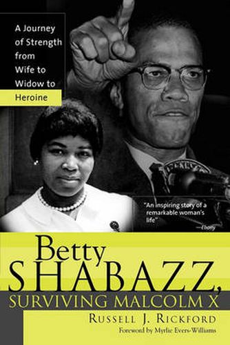 Cover image for Betty Shabazz, Surviving Malcolm X: A Journey of Strength from Wife to Widow to Heroine