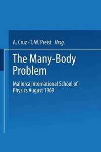 Cover image for The Many-Body Problem: Mallorca International School of Physics August 1969