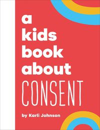 Cover image for A Kids Book About Consent