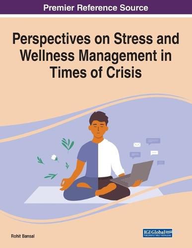 Perspectives on Stress and Wellness Management in Times of Crisis