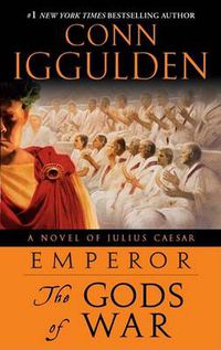 Cover image for Emperor: The Gods of War: A Novel of Julius Caesar