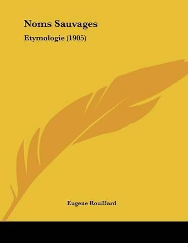 Noms Sauvages: Etymologie (1905)