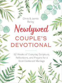 Cover image for Newlywed Couple's Devotional: 52 Weeks of Everyday Scripture, Reflections, and Prayers for a God-Centered Marriage