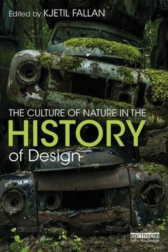 Cover image for The Culture of Nature in the History of Design