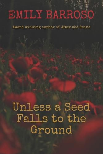 Cover image for Unless a Seed Falls to the Ground