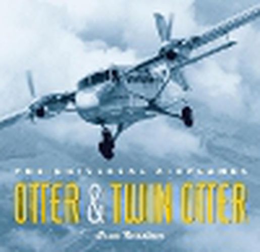 Cover image for Otter and Twin Otter: The Universal Airplanes