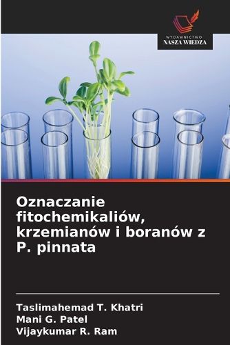 Cover image for Oznaczanie fitochemikaliow, krzemianow i boranow z P. pinnata