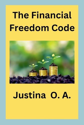 Cover image for The Financial Freedom Code