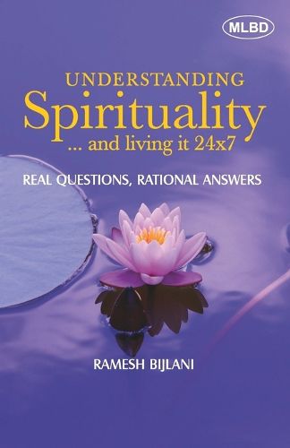 Cover image for Understanding Spirituality and Living it 24x7 (Edition1st)