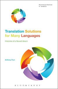 Cover image for Translation Solutions for Many Languages: Histories of a flawed dream